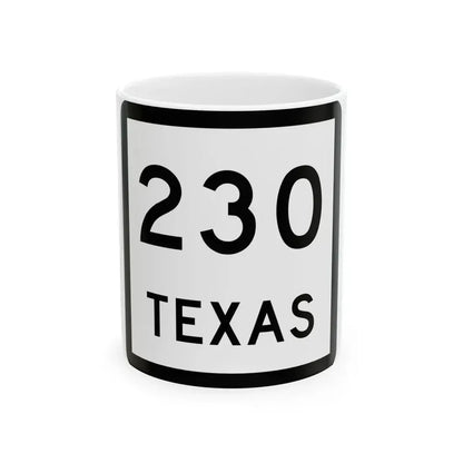 Texas 230 (Texas) (Road Sign) White Coffee Mug 11oz - Go Mug Yourself