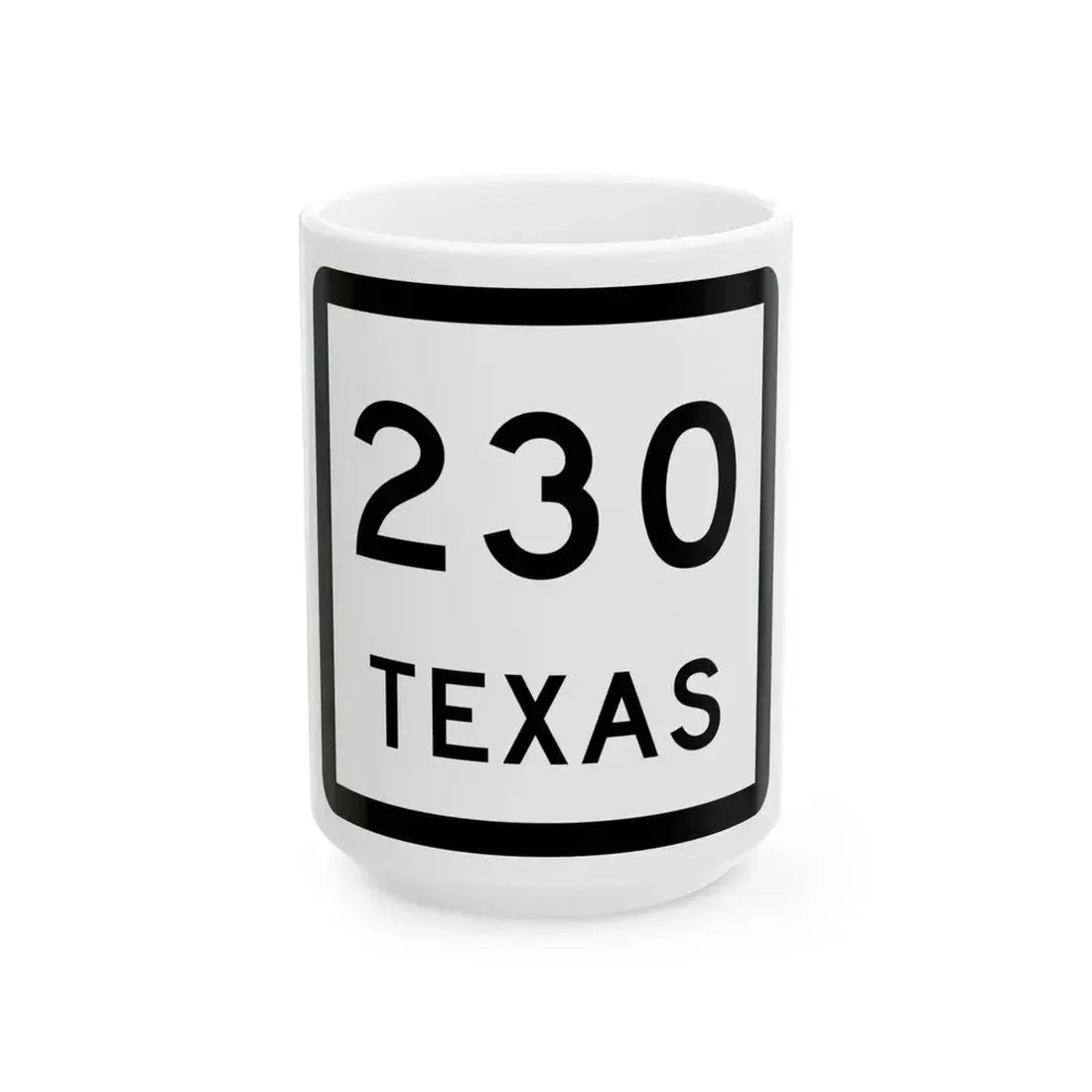 Texas 230 (Texas) (Road Sign) White Coffee Mug 15oz - Go Mug Yourself