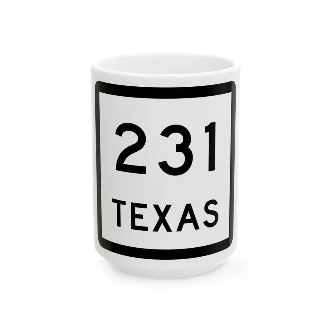 Texas 231 (Texas) (Road Sign) White Coffee Mug 15oz - Go Mug Yourself