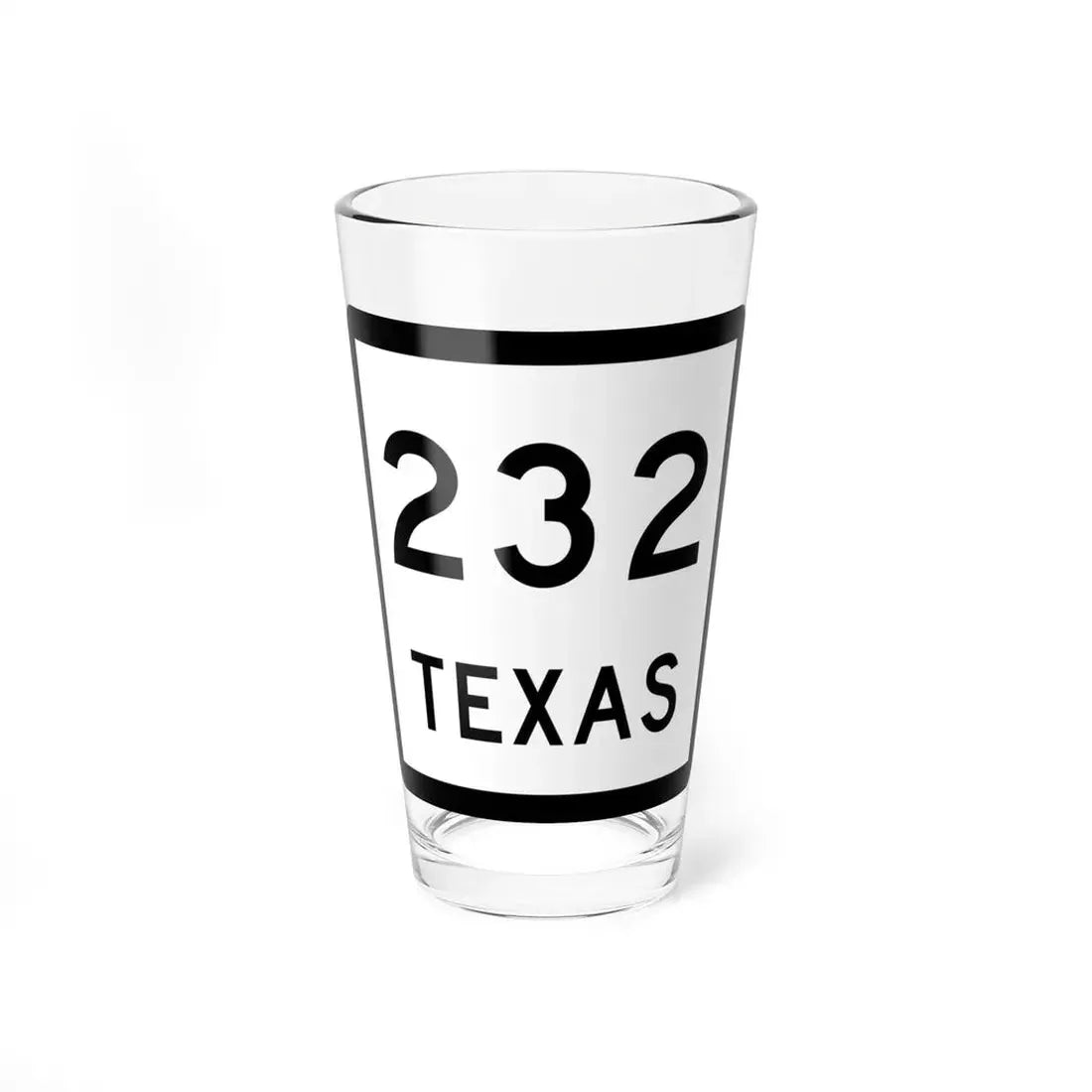Texas 232 (Texas) (Road Sign) Pint Glss 16oz 16oz - Go Mug Yourself