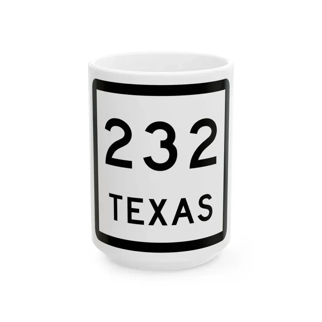 Texas 232 (Texas) (Road Sign) White Coffee Mug 15oz - Go Mug Yourself