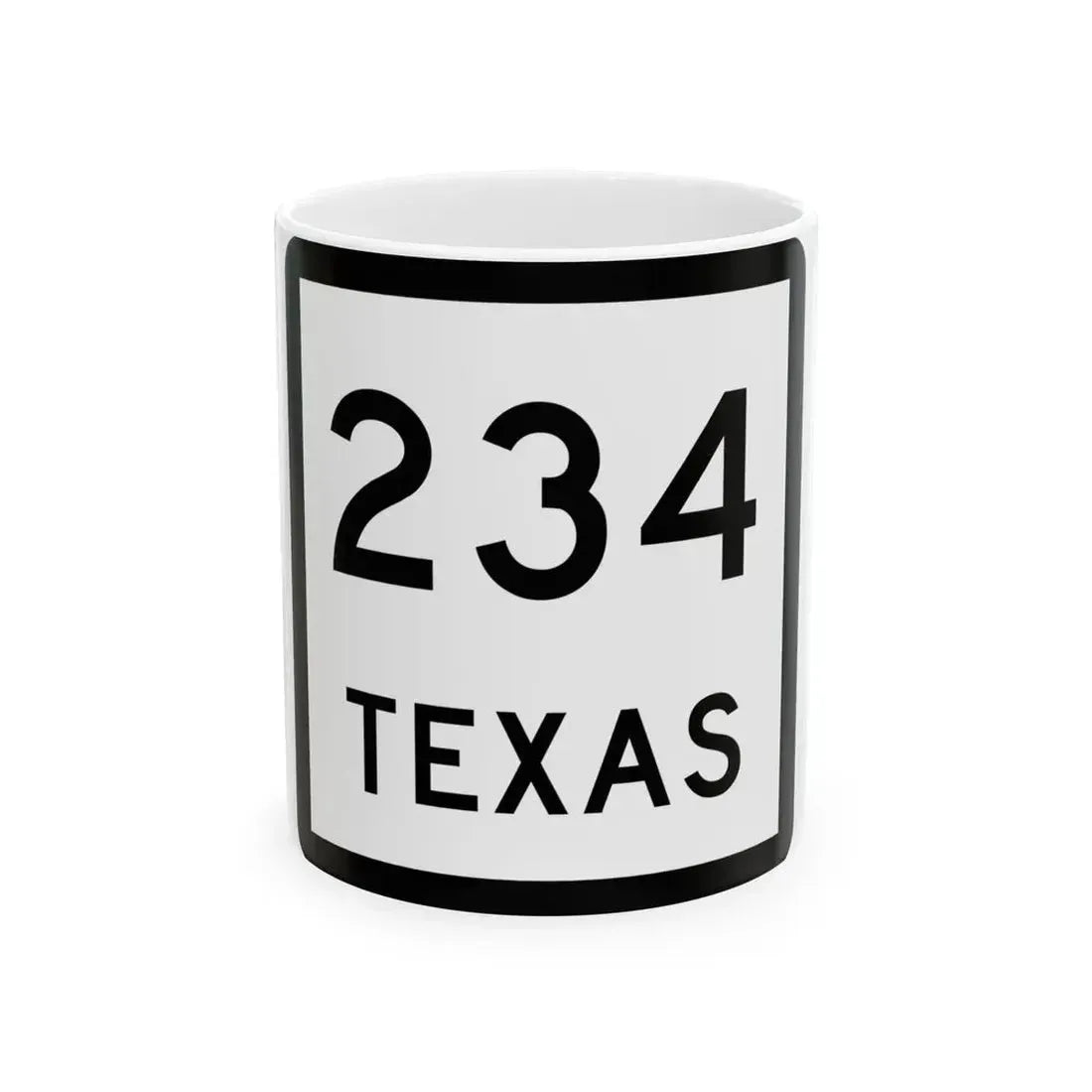 Texas 234 (Texas) (Road Sign) White Coffee Mug 11oz - Go Mug Yourself