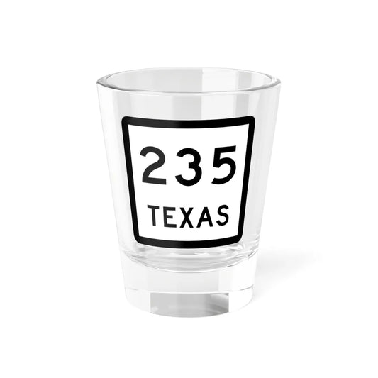 Texas 235 (Texas) (Road Sign) Shot Glass 1.5oz 1.5oz - Go Mug Yourself