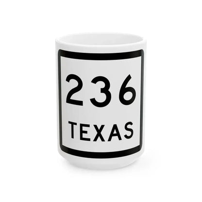 Texas 236 (Texas) (Road Sign) White Coffee Mug 15oz - Go Mug Yourself