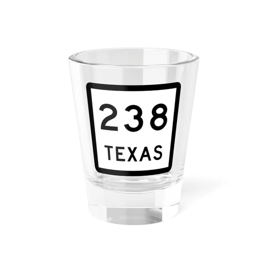 Texas 238 (Texas) (Road Sign) Shot Glass 1.5oz 1.5oz - Go Mug Yourself