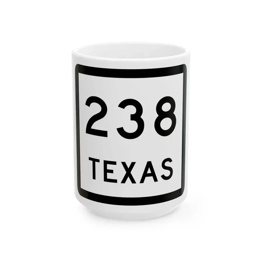 Texas 238 (Texas) (Road Sign) White Coffee Mug 15oz - Go Mug Yourself