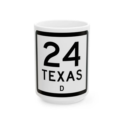 Texas 24-D (Texas) (Road Sign) White Coffee Mug 15oz - Go Mug Yourself
