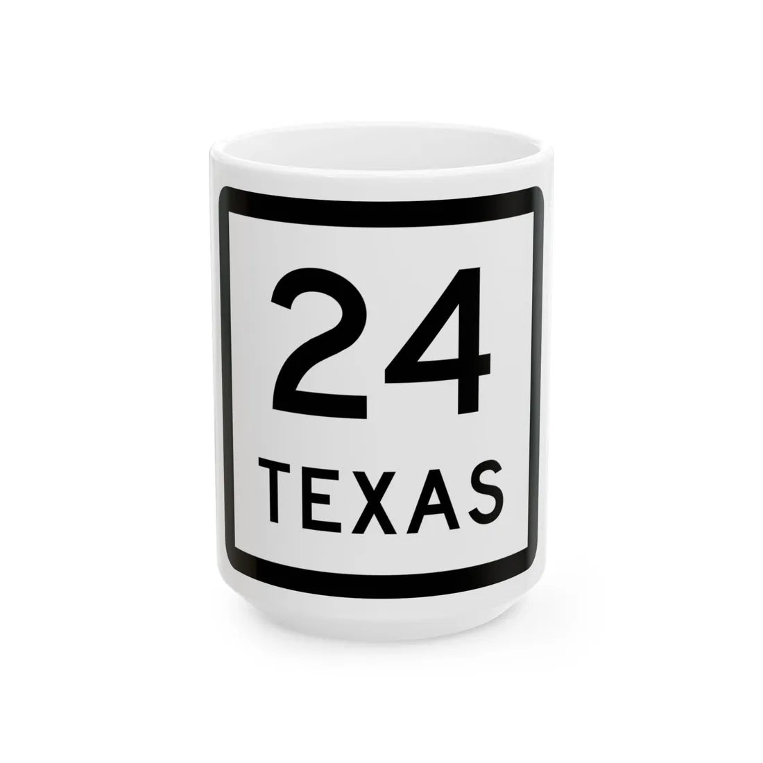 Texas 24 (Texas) (Road Sign) White Coffee Mug 15oz - Go Mug Yourself