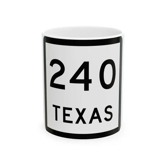 Texas 240 (Texas) (Road Sign) White Coffee Mug 11oz - Go Mug Yourself