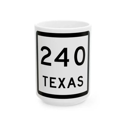 Texas 240 (Texas) (Road Sign) White Coffee Mug 15oz - Go Mug Yourself