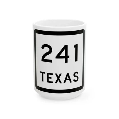Texas 241 (Texas) (Road Sign) White Coffee Mug 15oz - Go Mug Yourself