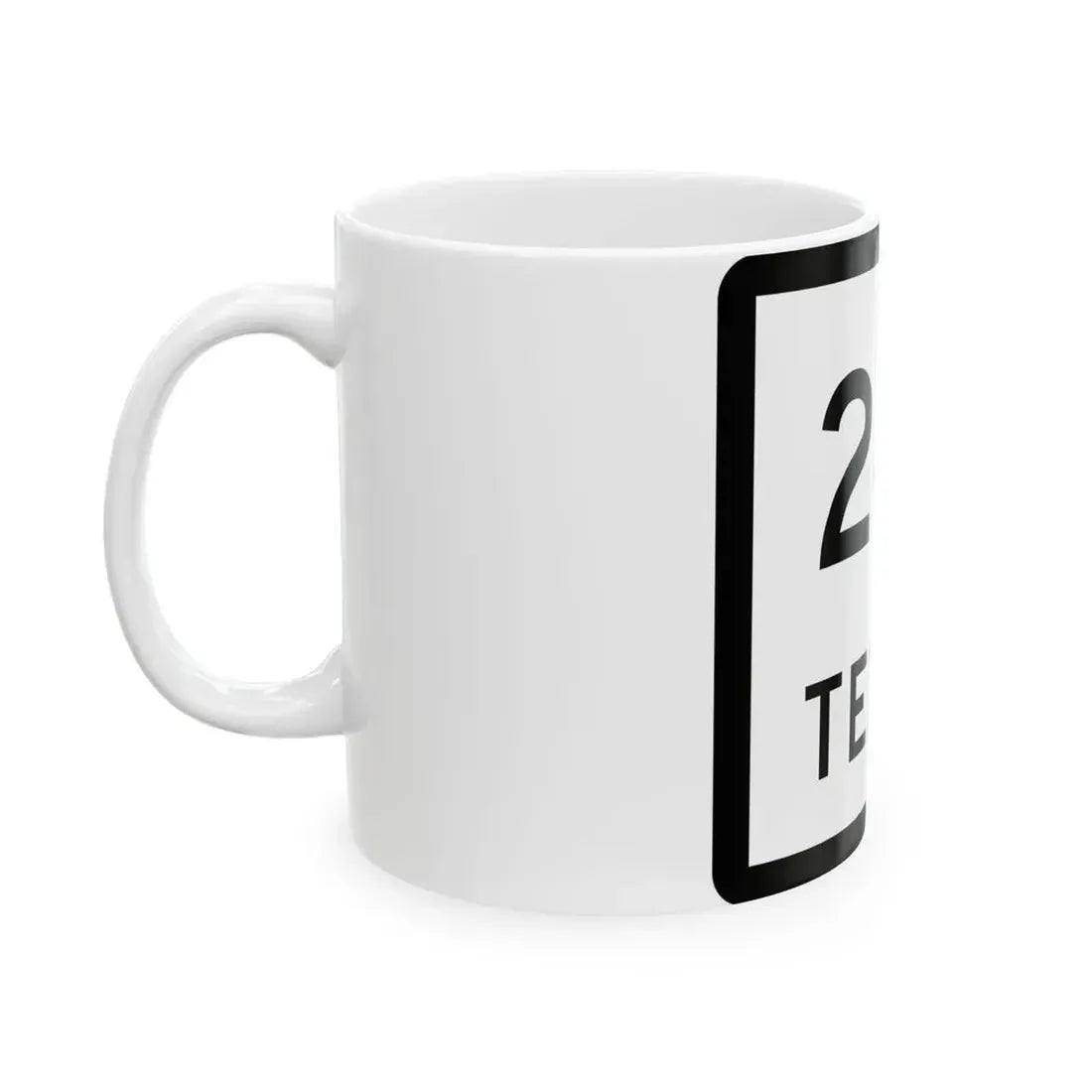 Texas 241 (Texas) (Road Sign) White Coffee Mug - Go Mug Yourself