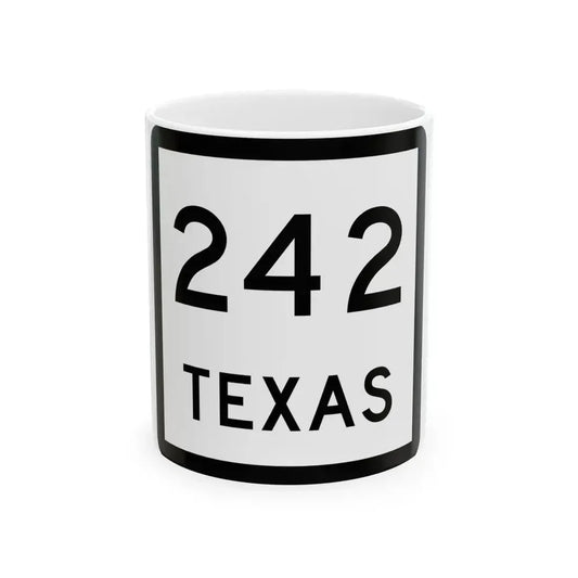 Texas 242 (Texas) (Road Sign) White Coffee Mug 11oz - Go Mug Yourself