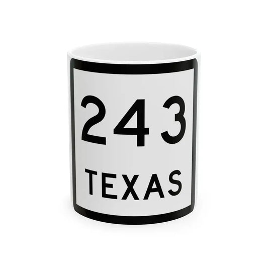 Texas 243 (Texas) (Road Sign) White Coffee Mug 11oz - Go Mug Yourself