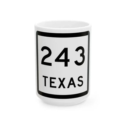 Texas 243 (Texas) (Road Sign) White Coffee Mug 15oz - Go Mug Yourself