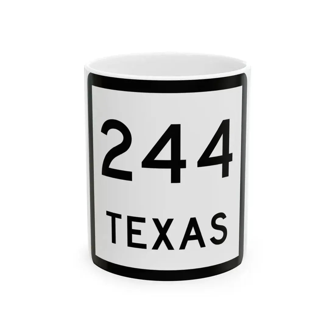 Texas 244 (Texas) (Road Sign) White Coffee Mug 11oz - Go Mug Yourself