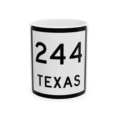 Texas 244 (Texas) (Road Sign) White Coffee Mug 11oz - Go Mug Yourself