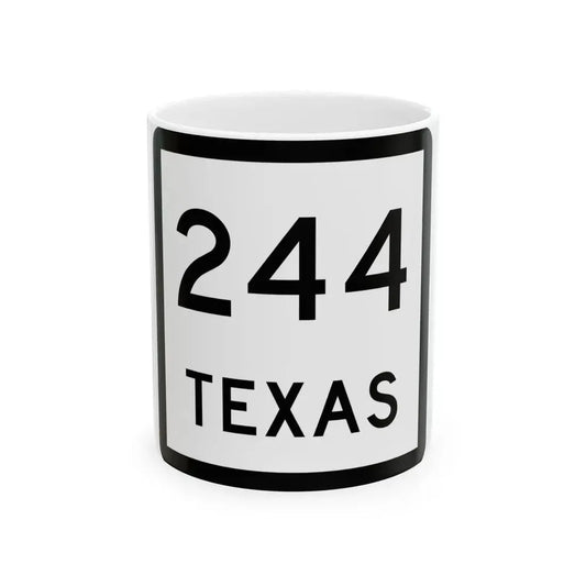 Texas 244 (Texas) (Road Sign) White Coffee Mug 11oz - Go Mug Yourself