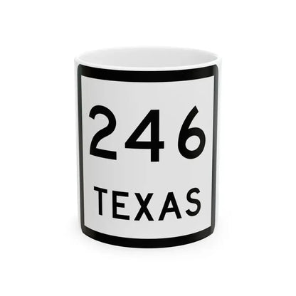 Texas 246 (Texas) (Road Sign) White Coffee Mug 11oz - Go Mug Yourself
