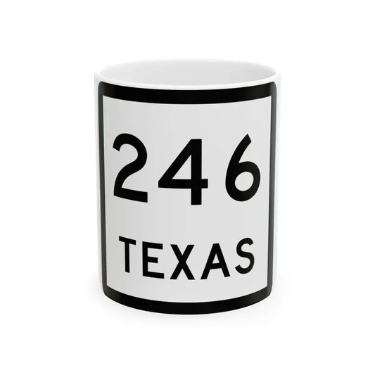 Texas 246 (Texas) (Road Sign) White Coffee Mug 11oz - Go Mug Yourself