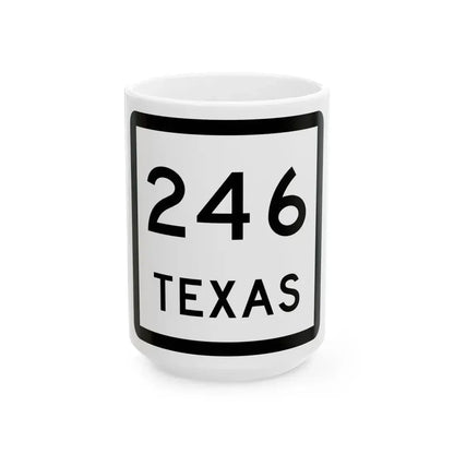 Texas 246 (Texas) (Road Sign) White Coffee Mug 15oz - Go Mug Yourself