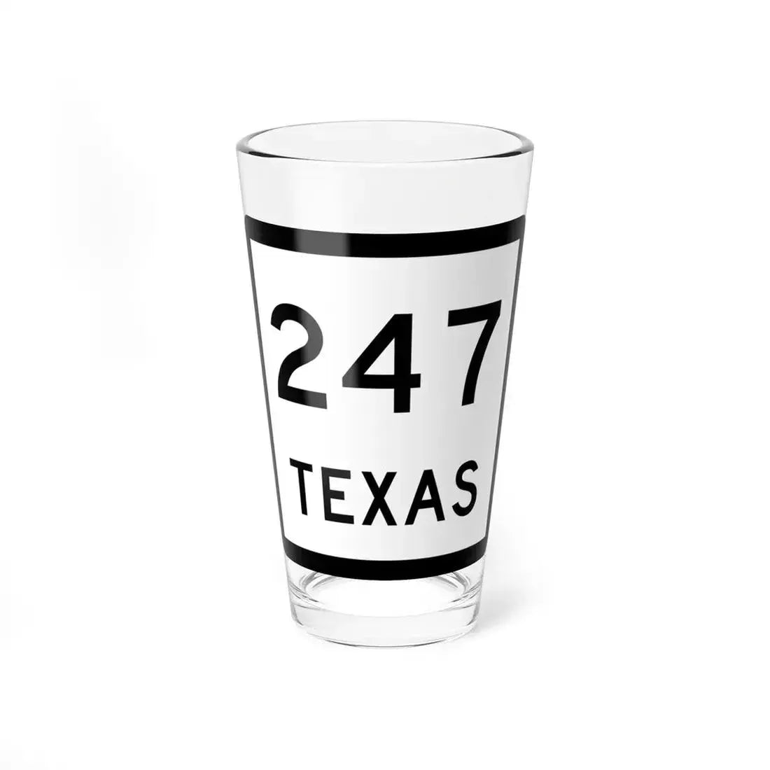 Texas 247 (Texas) (Road Sign) Pint Glass 16oz 16oz - Go Mug Yourself