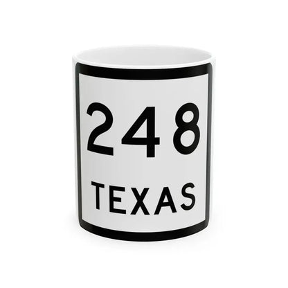 Texas 248 (Texas) (Road Sign) White Coffee Mug 11oz - Go Mug Yourself