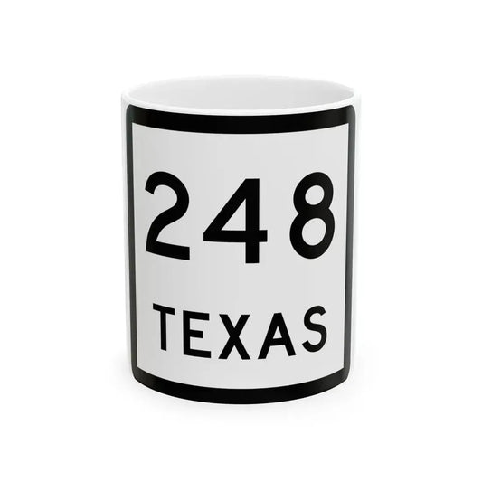 Texas 248 (Texas) (Road Sign) White Coffee Mug 11oz - Go Mug Yourself