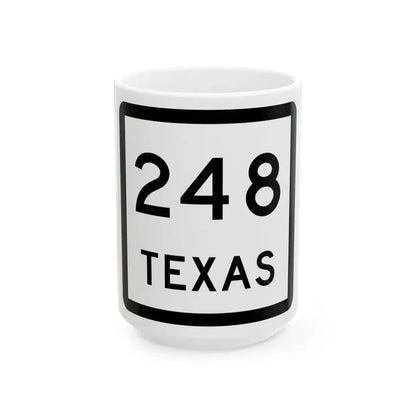 Texas 248 (Texas) (Road Sign) White Coffee Mug 15oz - Go Mug Yourself