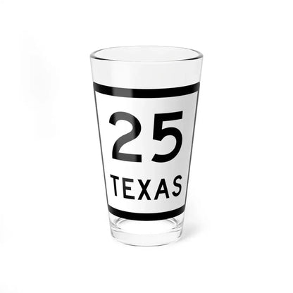 Texas 25 (Texas) (Road Sign) Pint Glss 16oz 16oz - Go Mug Yourself