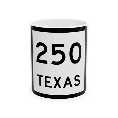 Texas 250 (Texas) (Road Sign) White Coffee Mug 11oz - Go Mug Yourself