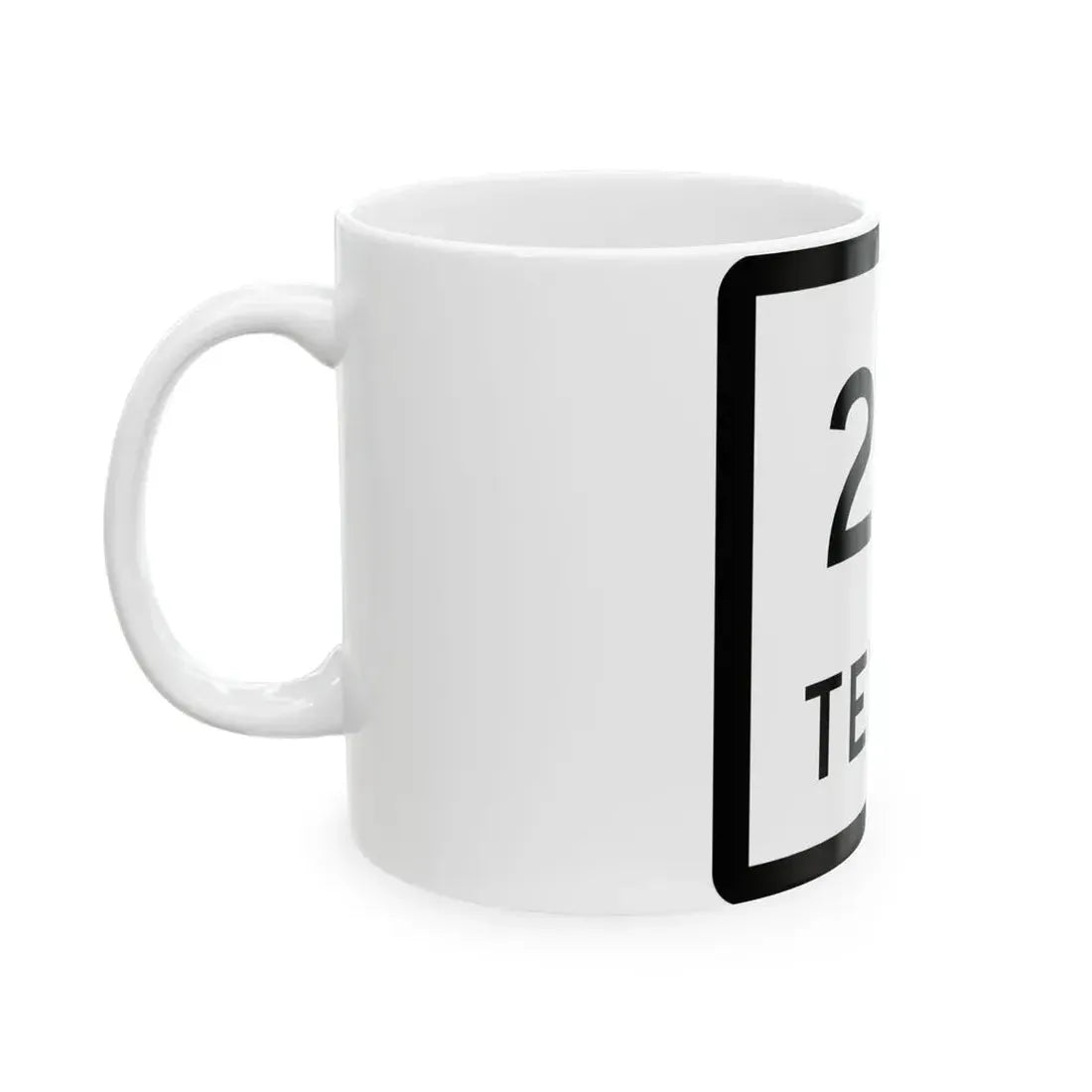 Texas 251 (Texas) (Road Sign) White Coffee Mug - Go Mug Yourself