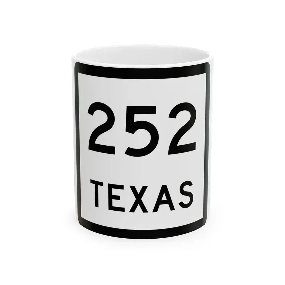 Texas 252 (Texas) (Road Sign) White Coffee Mug 11oz - Go Mug Yourself