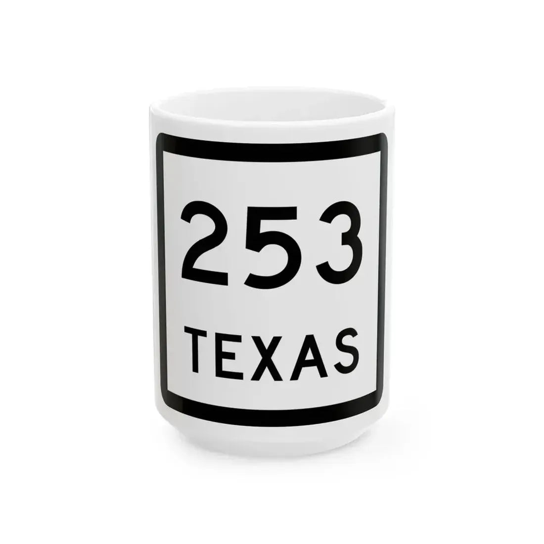 Texas 253 (Texas) (Road Sign) White Coffee Mug 15oz - Go Mug Yourself