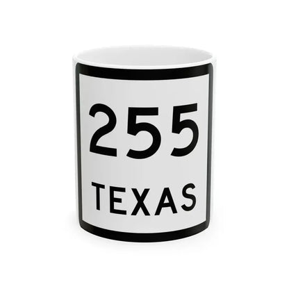 Texas 255 (Texas) (Road Sign) White Coffee Mug 11oz - Go Mug Yourself