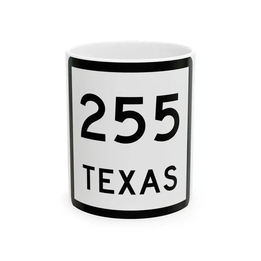 Texas 255 (Texas) (Road Sign) White Coffee Mug 11oz - Go Mug Yourself