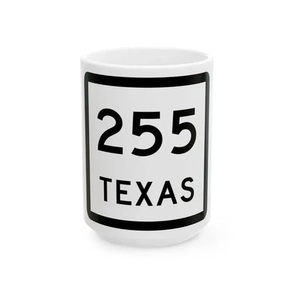 Texas 255 (Texas) (Road Sign) White Coffee Mug 15oz - Go Mug Yourself