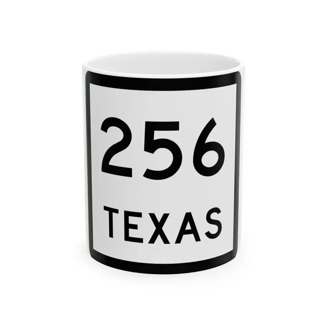 Texas 256 (Texas) (Road Sign) White Coffee Mug 11oz - Go Mug Yourself