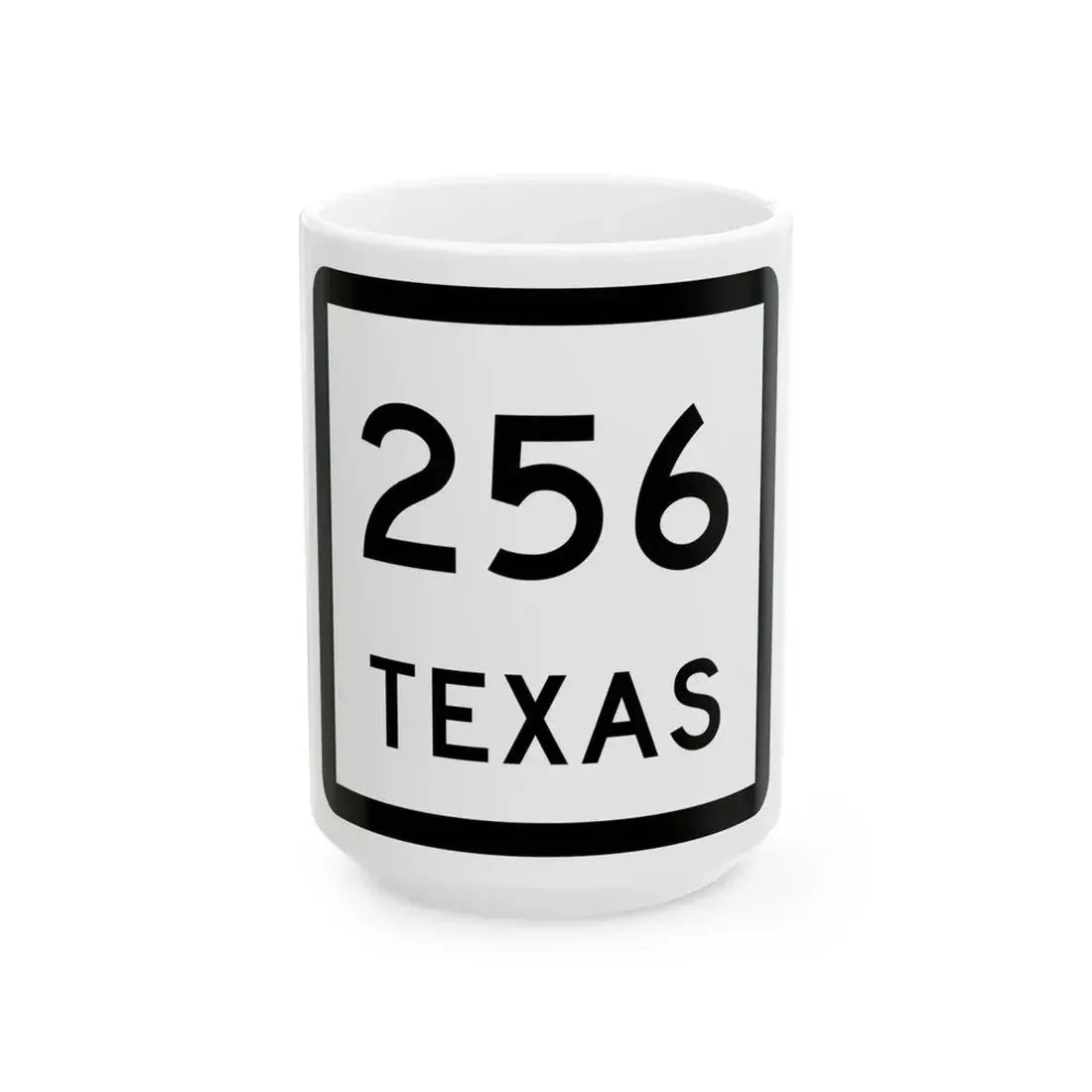 Texas 256 (Texas) (Road Sign) White Coffee Mug 15oz - Go Mug Yourself