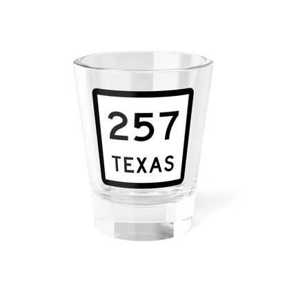 Texas 257 (Texas) (Road Sign) Shot Glass 1.5oz 1.5oz - Go Mug Yourself
