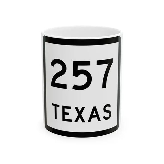 Texas 257 (Texas) (Road Sign) White Coffee Mug 11oz - Go Mug Yourself