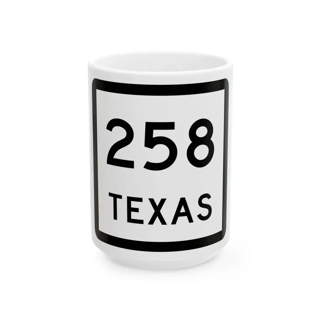 Texas 258 (Texas) (Road Sign) White Coffee Mug 15oz - Go Mug Yourself
