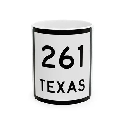 Texas 261 (Texas) (Road Sign) White Coffee Mug 11oz - Go Mug Yourself
