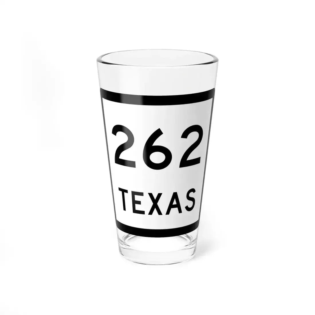 Texas 262 (Texas) (Road Sign) Pint Glass 16oz 16oz - Go Mug Yourself