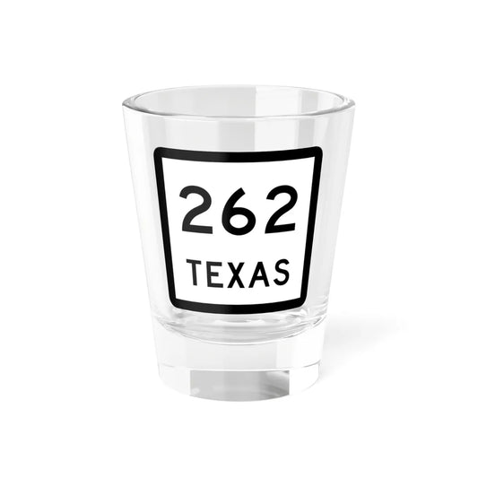 Texas 262 (Texas) (Road Sign) Shot Glass 1.5oz 1.5oz - Go Mug Yourself