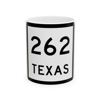Texas 262 (Texas) (Road Sign) White Coffee Mug 11oz - Go Mug Yourself