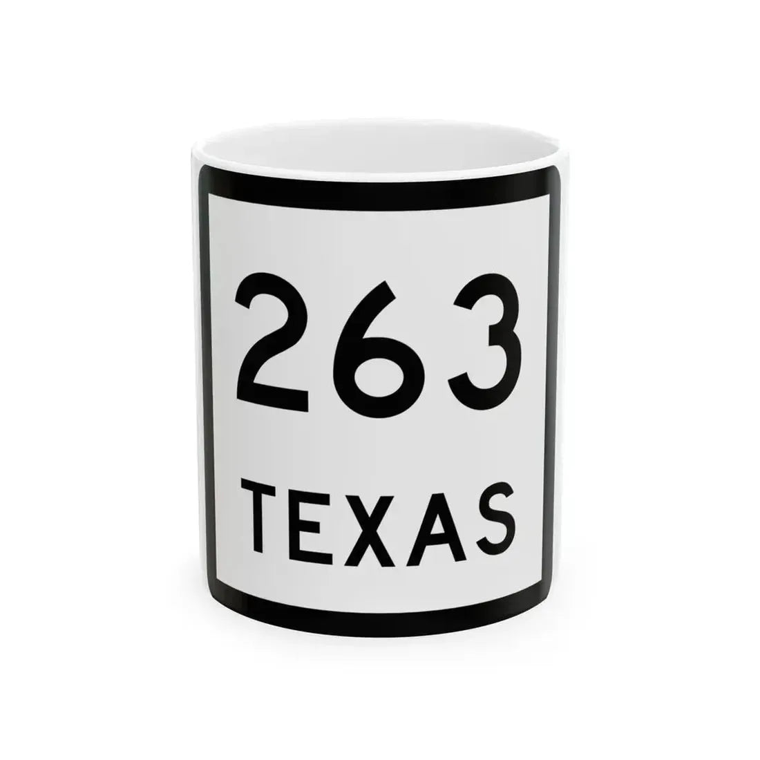 Texas 263 (Texas) (Road Sign) White Coffee Mug 11oz - Go Mug Yourself