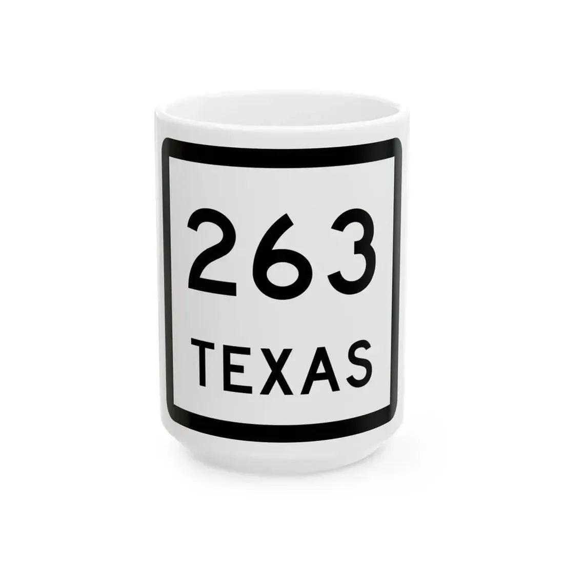 Texas 263 (Texas) (Road Sign) White Coffee Mug 15oz - Go Mug Yourself
