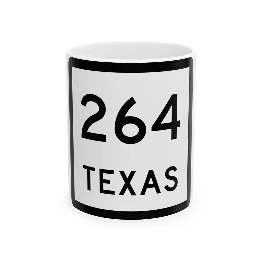 Texas 264 (Texas) (Road Sign) White Coffee Mug 11oz - Go Mug Yourself