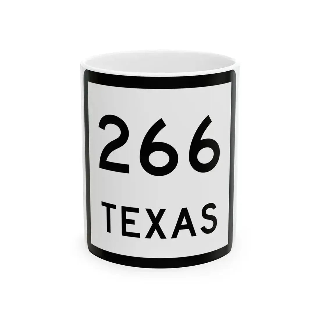 Texas 266 (Texas) (Road Sign) White Coffee Mug 11oz - Go Mug Yourself